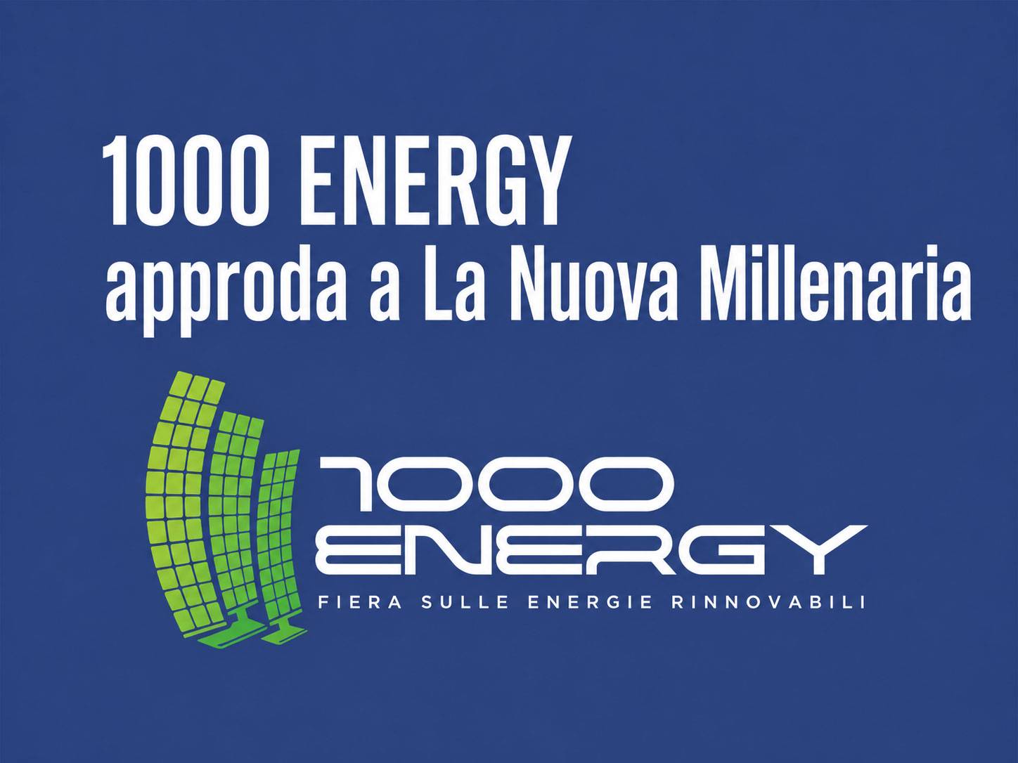 1000 ENERGY approda a La Nuova Millenaria